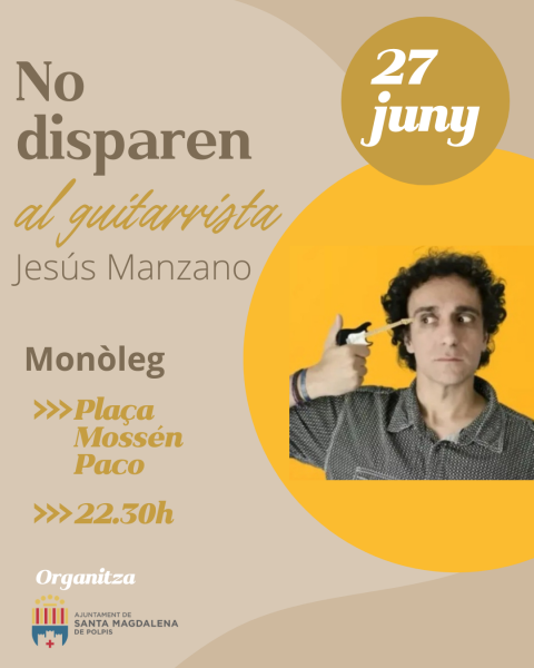 Jesús Manzano llega a Santa Magdalena con su espectáculo ‘No disparen al guitarrista’